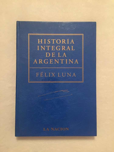 Historia Integral De La Argentina. Félix Luna. V.2 La Nación (Usado)
