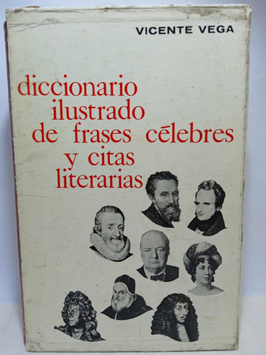 Diccionario Ilustrado De Frases Célebres - V. Vega - 1966