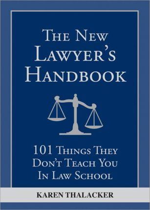 Libro The New Lawyer's Handbook : 101 Things They Don't T...