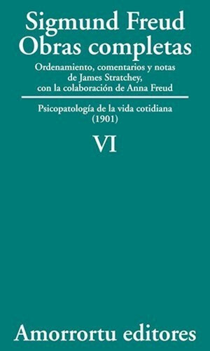 Sigmund Freud: Obras Completas - Tomo 6 Amorrortu