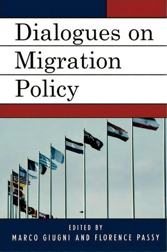 Dialogues On Migration Policy, De Florence Passy., Vol. 1. Editorial Lexington Books, Tapa Blanda En Inglés