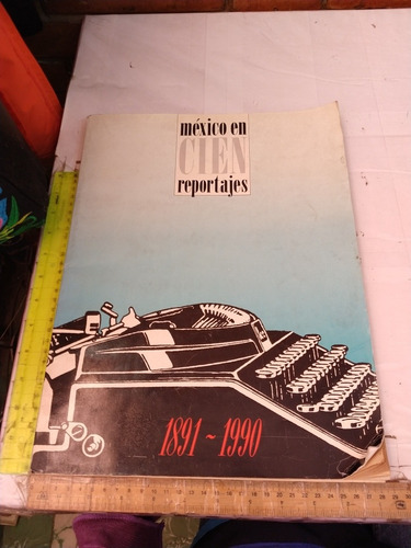 México En Cien Reportajes 1891 1990 Productora E Importadora