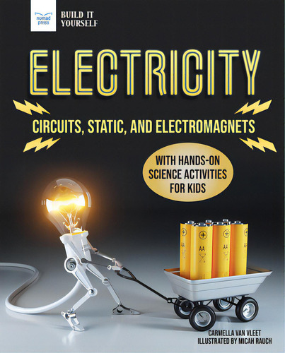 Electricity: Circuits, Static, And Electromagnets With Hands-on Science Activities For Kids, De Van Vleet, Carmella., Vol. 1. Editorial Nomad Pr, Tapa Blanda En Inglés