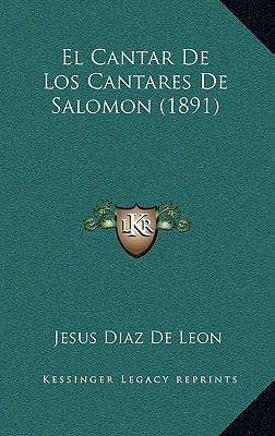 Libro El Cantar De Los Cantares De Salomon (1891) - Jesus...