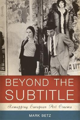Libro Beyond The Subtitle : Remapping European Art Cinema...