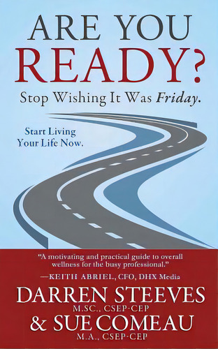 Are You Ready? Stop Wishing It Was Friday?, De Comeau, Sue. Editorial Lightning Source Inc, Tapa Blanda En Inglés