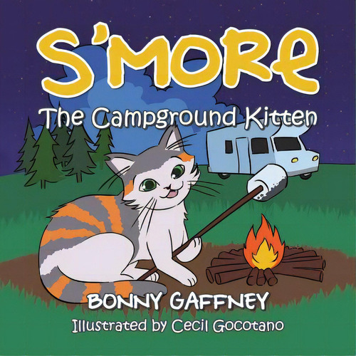S'more: The Campground Kitten, De Gaffney, Bonny. Editorial Xlibris Corp, Tapa Blanda En Inglés