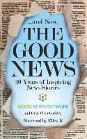 Libro ... And Now, The Good News : 20 Years Of Inspiring ...