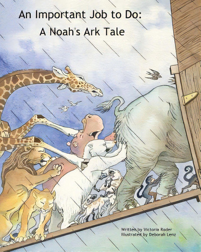 An Important Job To Do: A Noah's Ark Tale, De Lenz, Deborah. Editorial Createspace, Tapa Blanda En Inglés