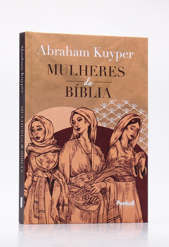 Mulheres Da Bíblia | Abraham Kuyper | Brochura