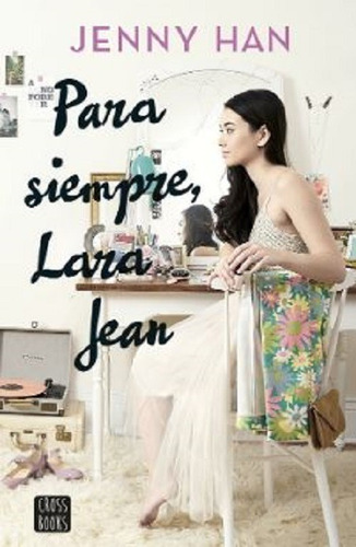 Para Siempre Lara  Jean, De Jenny Han. Editorial Crossbooks, Tapa Blanda En Español