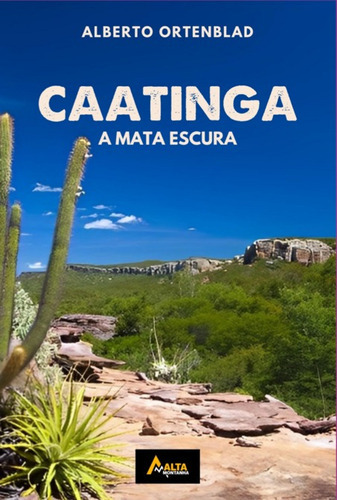 Caatinga: A Mata Escura, De Alberto Ortenblad. Série Não Aplicável, Vol. 1. Editora Clube De Autores, Capa Mole, Edição 1 Em Português, 2022