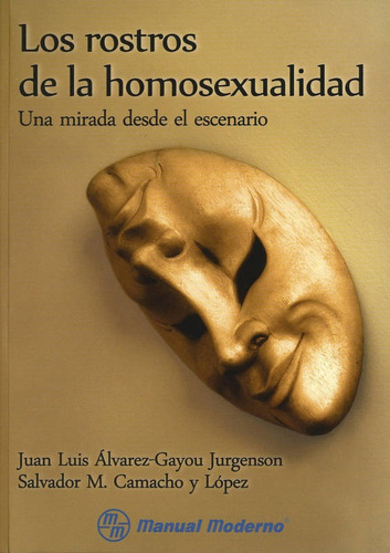 Los Rostros De La Homosexualidad.: Una Mirada Desde El Escen