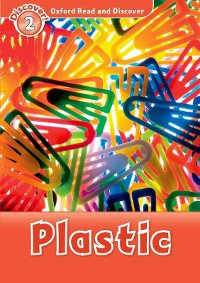 Oxford Read And Discover: Level 2: Plastic - Louise Spils...