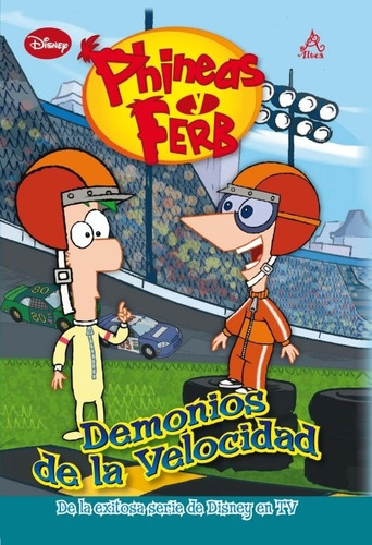 Demonios De La Velocidad- Phineas Y Ferb - Ferb, Phineas