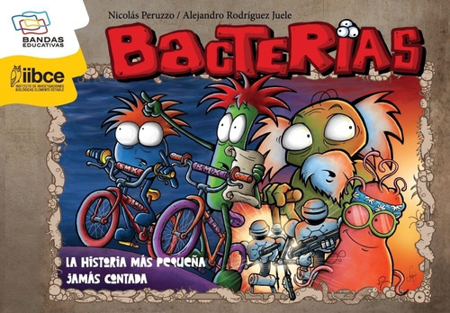 Bacterias. La Historia Mas Pequeña Jamas Contadas - Nicolas/