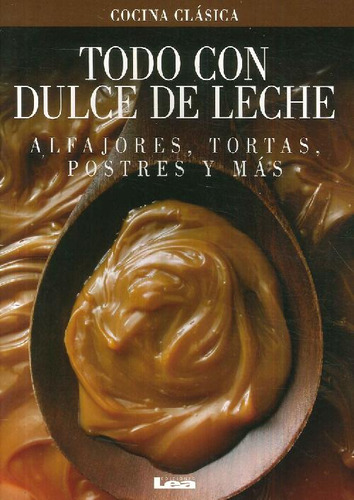 Libro Todo Con Dulce De Leche De María Núñez Quesada