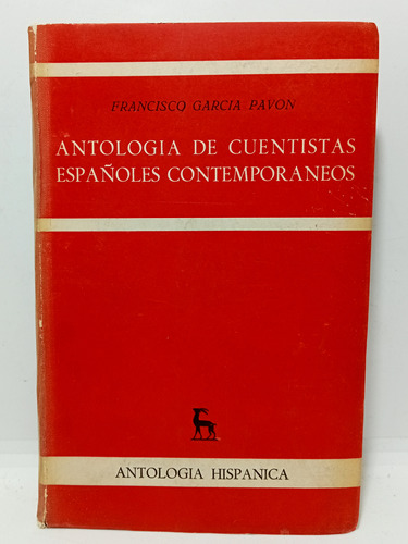 Antología De Cuentistas Españoles Contemporáneos - Hispánica