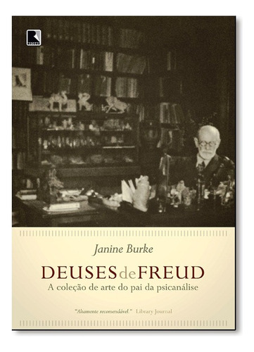 Deuses De Freud, De Janine Burke. Editora Record Em Português
