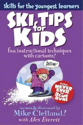 Ski Tips For Kids : Fun Instructional Techniques With Cartoons, De Mike Clelland. Editorial Rowman & Littlefield, Tapa Blanda En Inglés