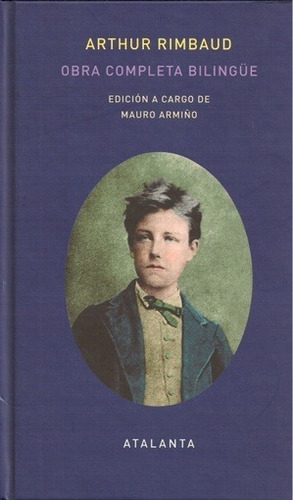 Arthur Rimbaud Obra completa Editorial bilingue Tapa dura Editorial Atalanta