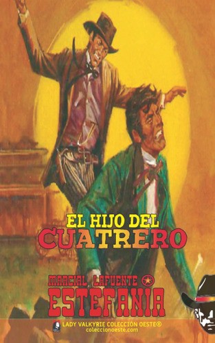 Libro: El Hijo Del Cuatrero (colección Oeste) (spanish Editi