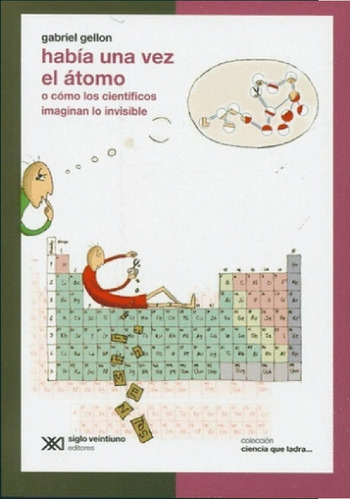 Libro Habia Una Vez El Atomo. O Como Los Cientificos Imagi