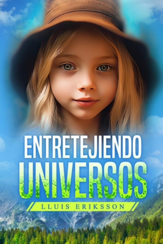 Libro: Entretejiendo Universos (spanish Edition)