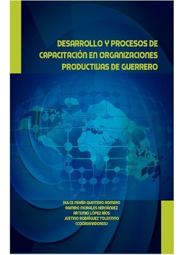 Desarrollo Y Procesos De Capacitación, De Quintero Romero, Dulce Maria / Morales Hernandez, Ramiro / Lopez Rios, Artemio. Editorial Plaza Y Valdés Editores En Español