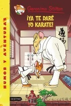 Ya Te Dare Yo Karate 37 - Stilton Geronimo (libro)