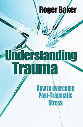 Libro: Understanding Trauma: How To Overcome Post-traumatic