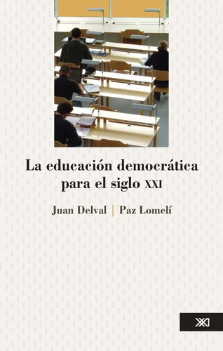 La Educacion Democratica Para El Siglo Xxi