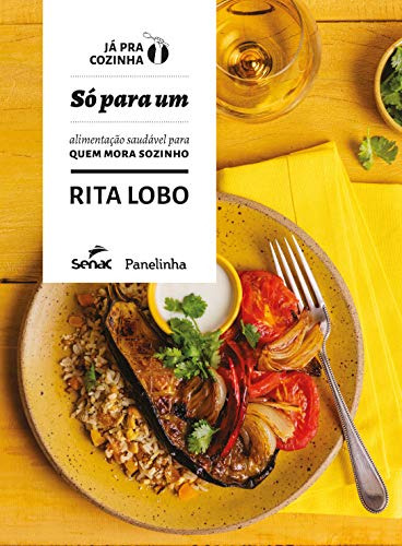 Libro Só Para Um Alimentação Saudável Para Quem Mora Sozinho