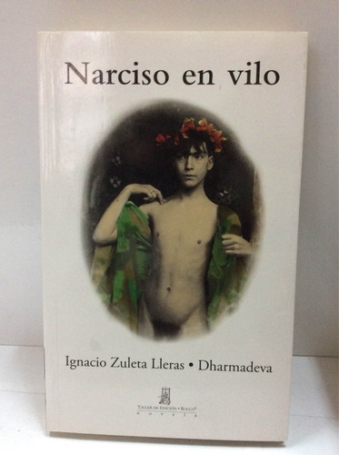 Narciso En Vilo - Ignacio Zuleta Lleras - Dharmadeva