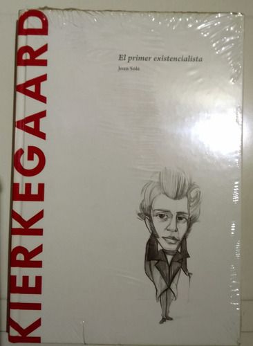 Kierkegaard El Primer Existencialista. Juan Solé