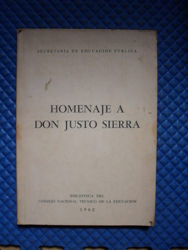 Homenaje A Don Justo Sierra 1962
