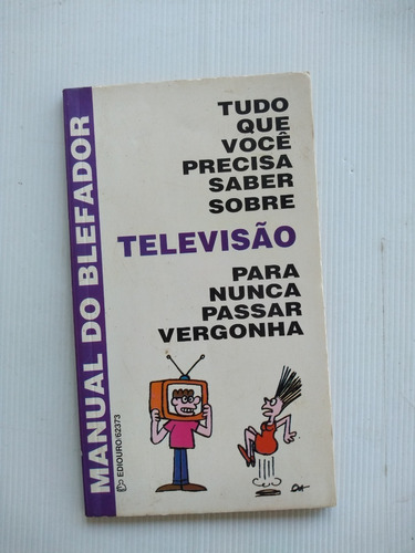 Livro Tudo Que Você Precisa Saber Sobre Televisão Para Nunca