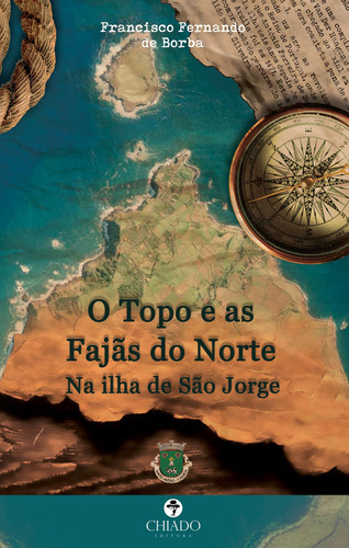 O Topo e as Fajãs do Norte, de Borba, Francisco Fernando de. Editorial Break Media Brasil Comunicação, Mídia e Edições Ltda, capa mole em português, 2017