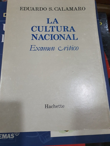 Libro:la Cultura Nacional-examen Critico-eduardo Calamaro