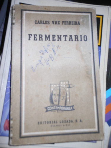* Carlos Vaz Ferreira  -  Fermentario