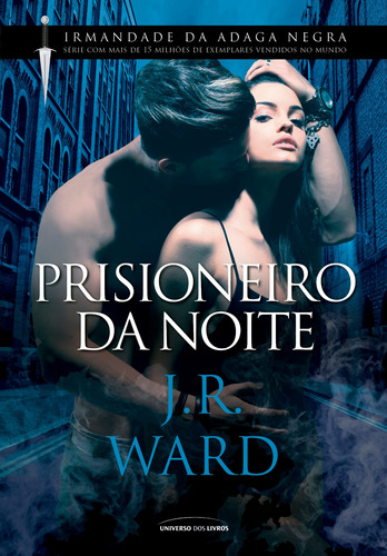 Prisioneiro da noite, de Ward, J. R.. Série Irmandade da Adaga Negra (16,5), vol. 16,5. Universo dos Livros Editora LTDA, capa mole em português, 2019