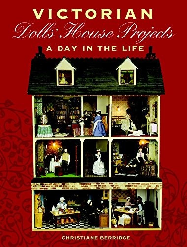 Victorian Dolls House Projects A Day In The Life