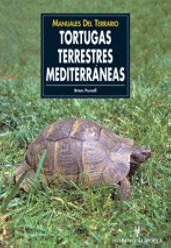 Manuales Del Terrario. Tortugas Terrestres Mediterráneas