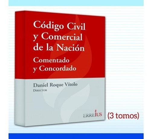 Código Civil Y Comercial De La Nación - Comentado Y Concorda