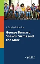 Comprar Libro A Study Guide For George Bernard Shaw's Arms And Th...