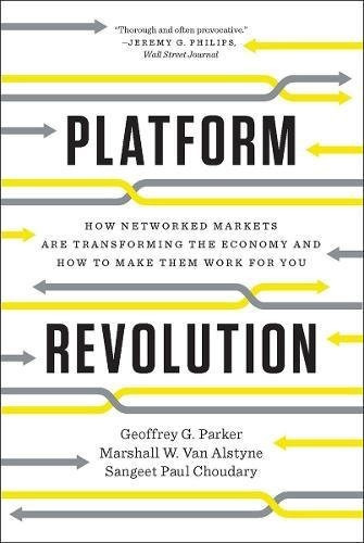 Platform Revolution How Networked Markets Are Transforming, De Parker, Geoffrey G., Van Alstyne, Marshall W., Choudary,. Editorial W. W. Norton & Company, Tapa Blanda En Inglés, 2017