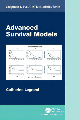 Advanced Survival Models, De Legrand, Catherine. Chapman & Hall/crc Biostatistics Series, Vol. 1. Editorial Crc Pr Inc, Tapa Blanda En Inglés