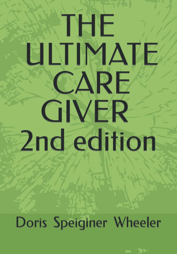 Libro: En Ingles The Ultimate Care Giver 2ÂȘ Edição