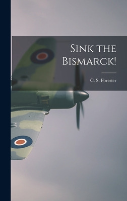 Libro Sink The Bismarck! - Forester, C. S. (cecil Scott) ...