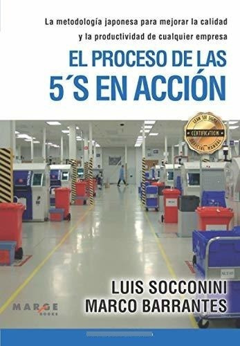 El Proceso De Las 5´s En Accion La Metodologia..., de Socconini, L. Editorial Independently Published en español